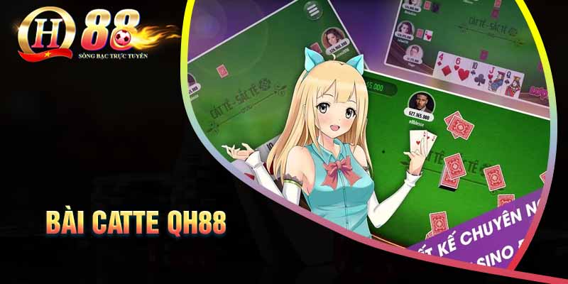 gioi-thieu-bai-catte-qh88