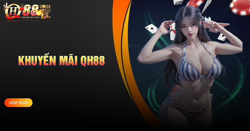 tong-hop-khuyen-mai-qh88-cuc-chat-cho-tan-thu