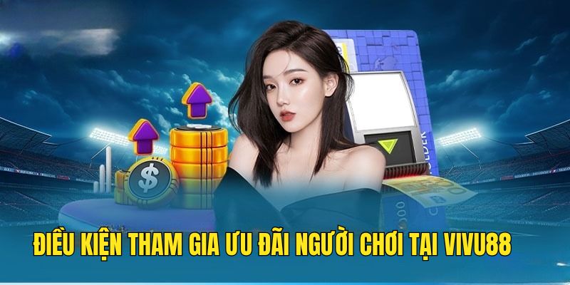 uu-dai-nguoi-choi-dieu-kien