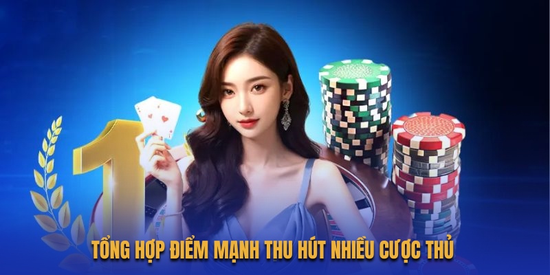 tong-hop-diem-manh-thu-hut-nhieu-cuoc-thu